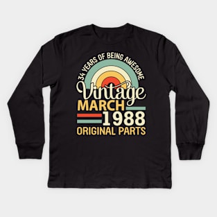 34 Years Being Awesome Vintage In March 1988 Original Parts Kids Long Sleeve T-Shirt